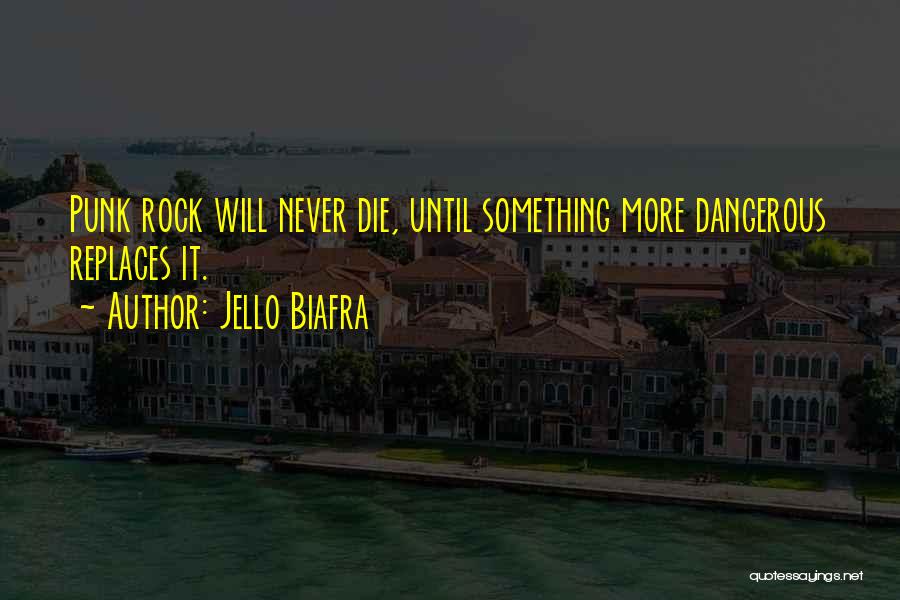 Itang Quotes By Jello Biafra