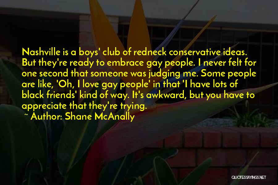 Itang Quotes By Shane McAnally