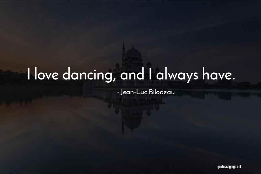 Itanya Quotes By Jean-Luc Bilodeau