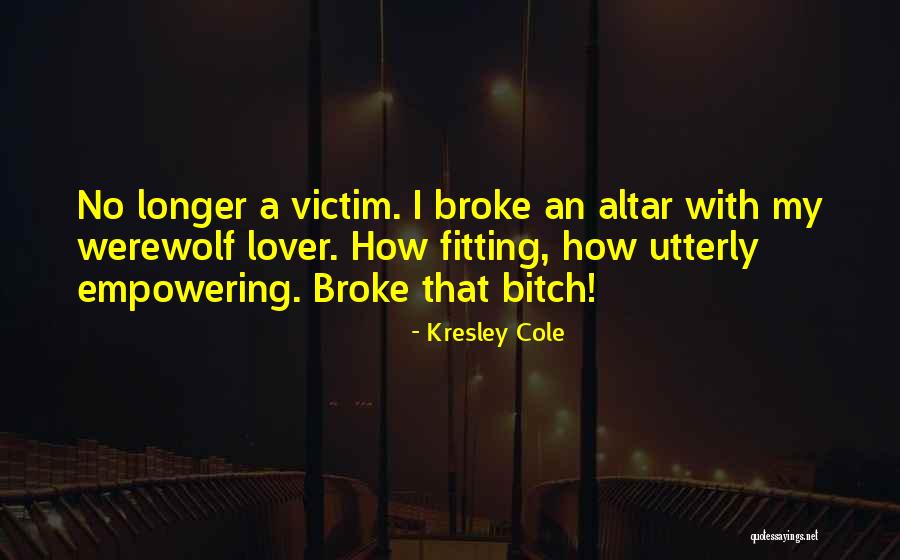 Itches And Rashes Quotes By Kresley Cole Itches And Rashes Quotes By Kresley Cole