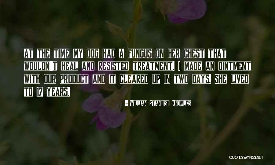 Itches That Never Go Away Quotes By William Standish Knowles Itches That Never Go Away Quotes By William Standish Knowles