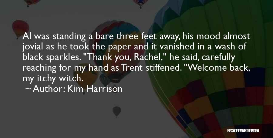Itchy Feet Quotes By Kim Harrison