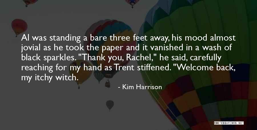 Itchy Feet Quotes By Kim Harrison