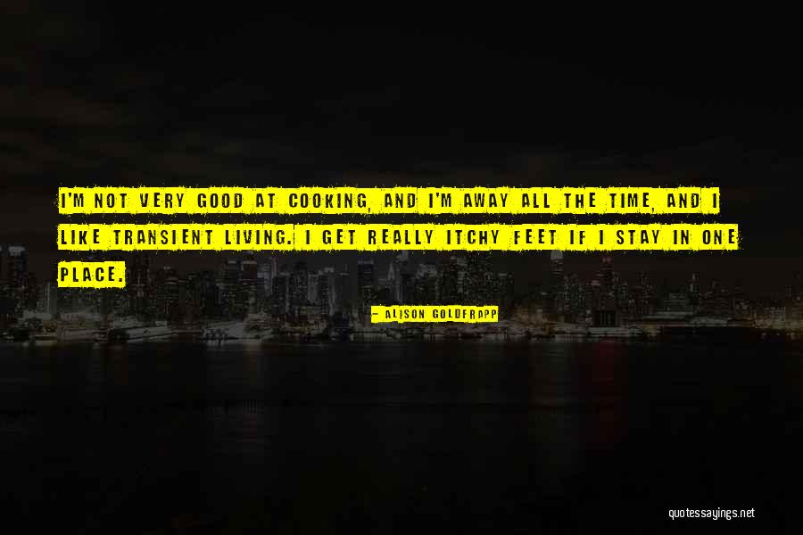 Itchy Quotes By Alison Goldfrapp Itchy Quotes By Alison Goldfrapp