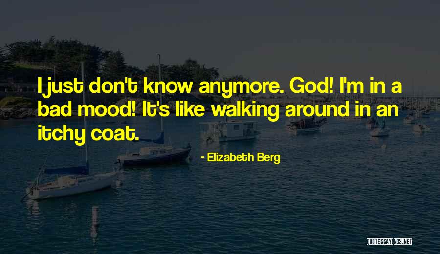 Itchy Quotes By Elizabeth Berg Itchy Quotes By Elizabeth Berg