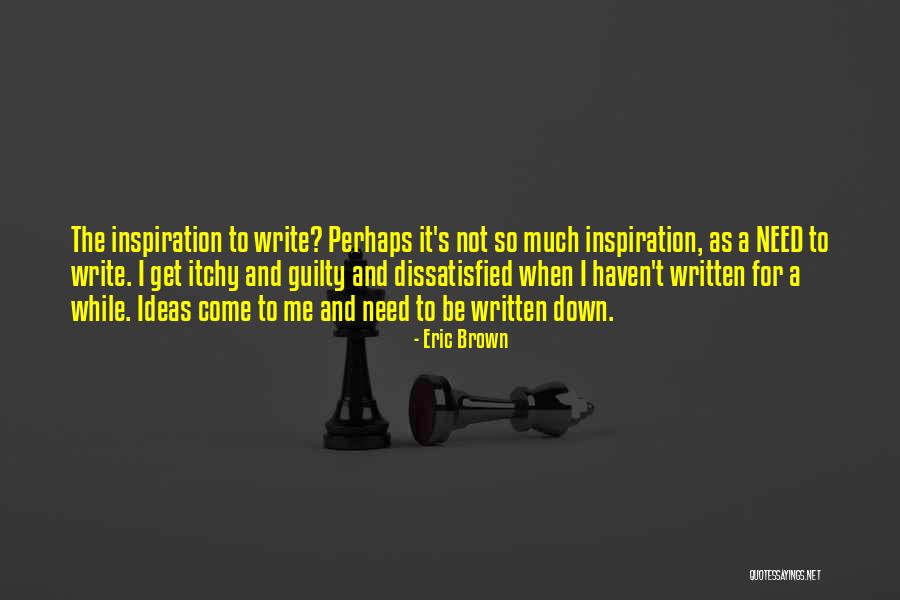 Itchy Quotes By Eric Brown Itchy Quotes By Eric Brown