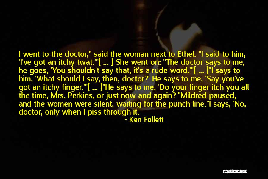 Itchy Quotes By Ken Follett