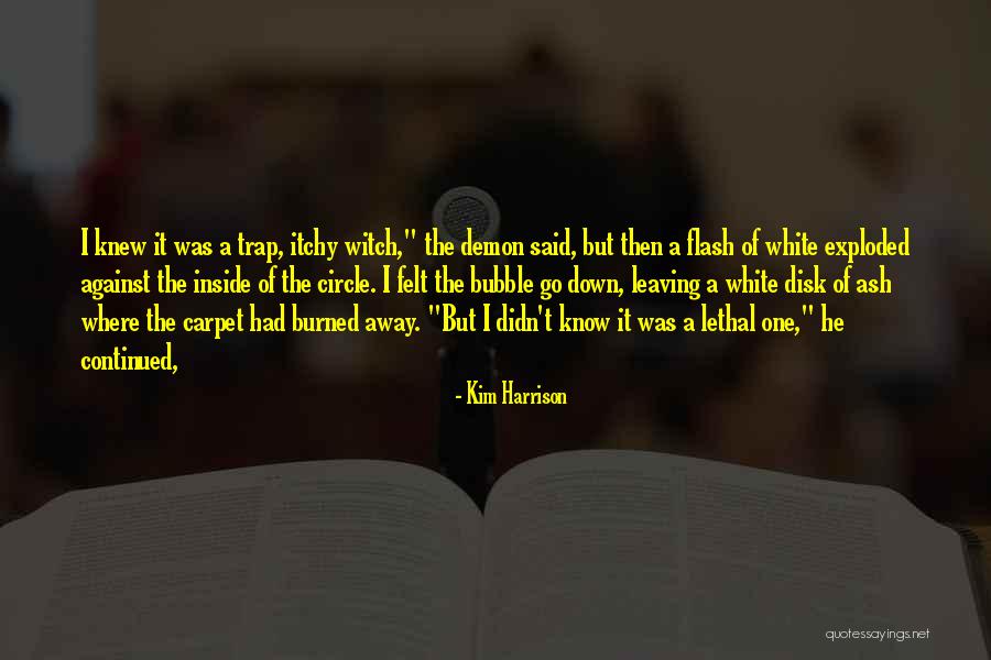 Itchy Quotes By Kim Harrison Itchy Quotes By Kim Harrison