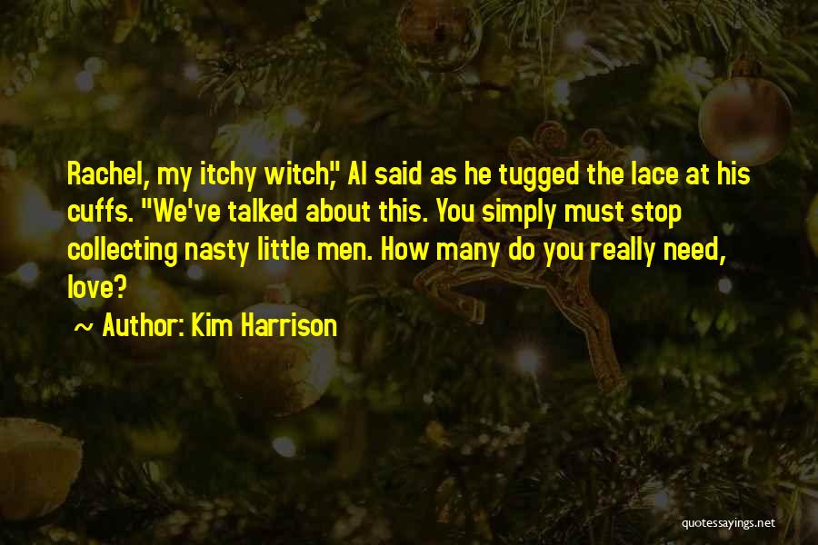 Itchy Quotes By Kim Harrison