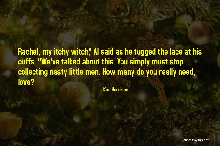 Itchy Quotes By Kim Harrison Itchy Quotes By Kim Harrison