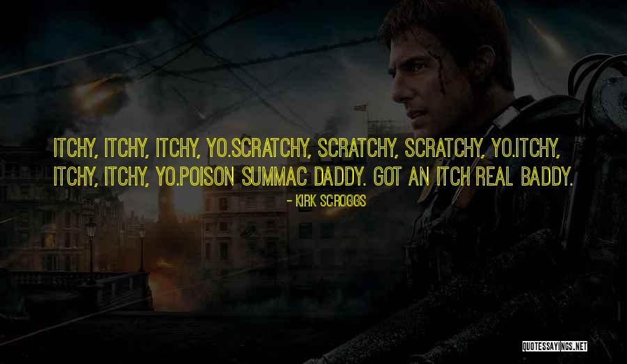 Itchy Quotes By Kirk Scroggs Itchy Quotes By Kirk Scroggs