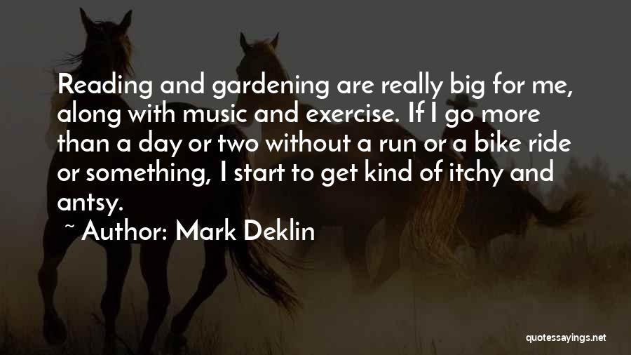 Itchy Quotes By Mark Deklin