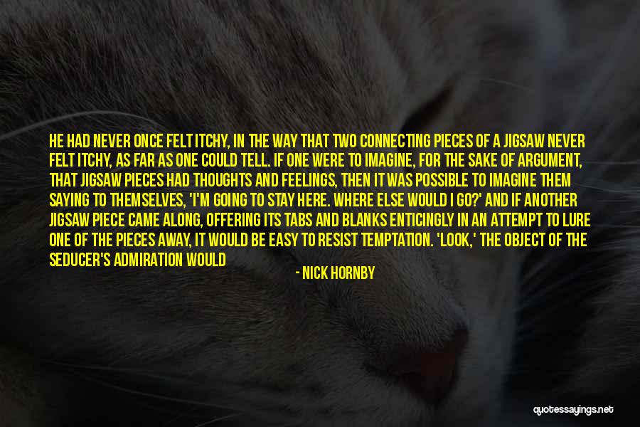 Itchy Quotes By Nick Hornby Itchy Quotes By Nick Hornby
