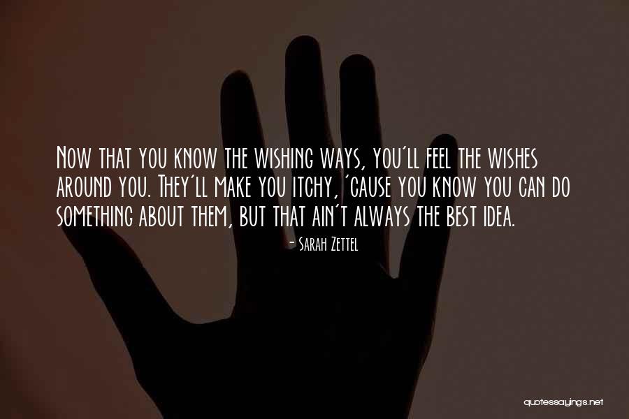 Itchy Quotes By Sarah Zettel Itchy Quotes By Sarah Zettel