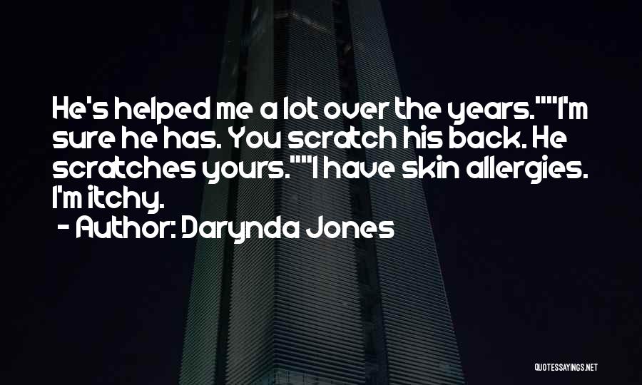 Itchy Skin Quotes By Darynda Jones