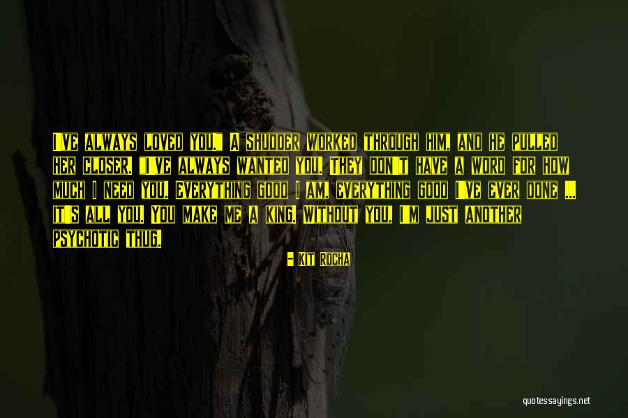 Itekako I Te Quotes By Kit Rocha Itekako I Te Quotes By Kit Rocha