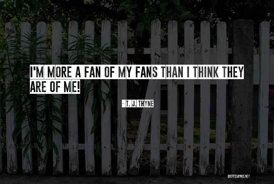 Itforvn Quotes By T. J. Thyne Itforvn Quotes By T. J. Thyne