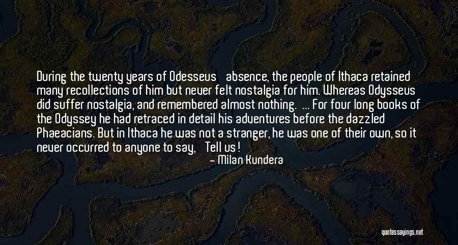 Ithaca In The Odyssey Quotes By Milan Kundera Ithaca In The Odyssey Quotes By Milan Kundera