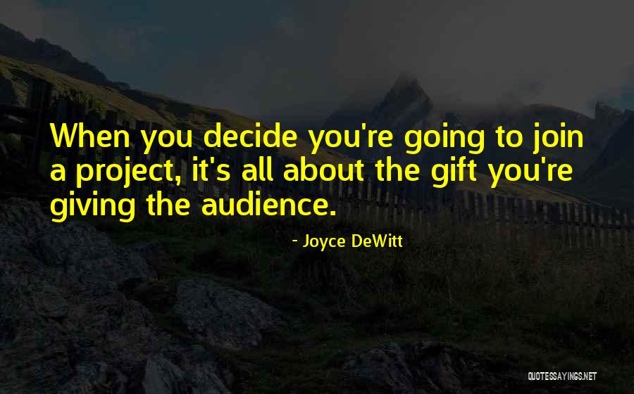 Ithier Dawn Quotes By Joyce DeWitt Ithier Dawn Quotes By Joyce DeWitt