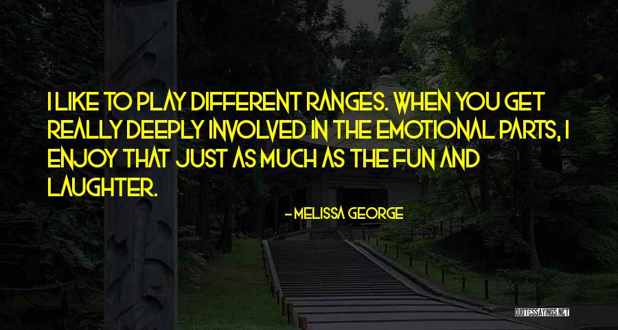 Itinscales Quotes By Melissa George Itinscales Quotes By Melissa George
