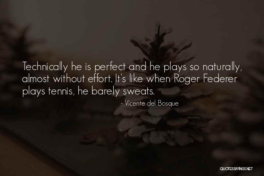 Itinscales Quotes By Vicente Del Bosque Itinscales Quotes By Vicente Del Bosque