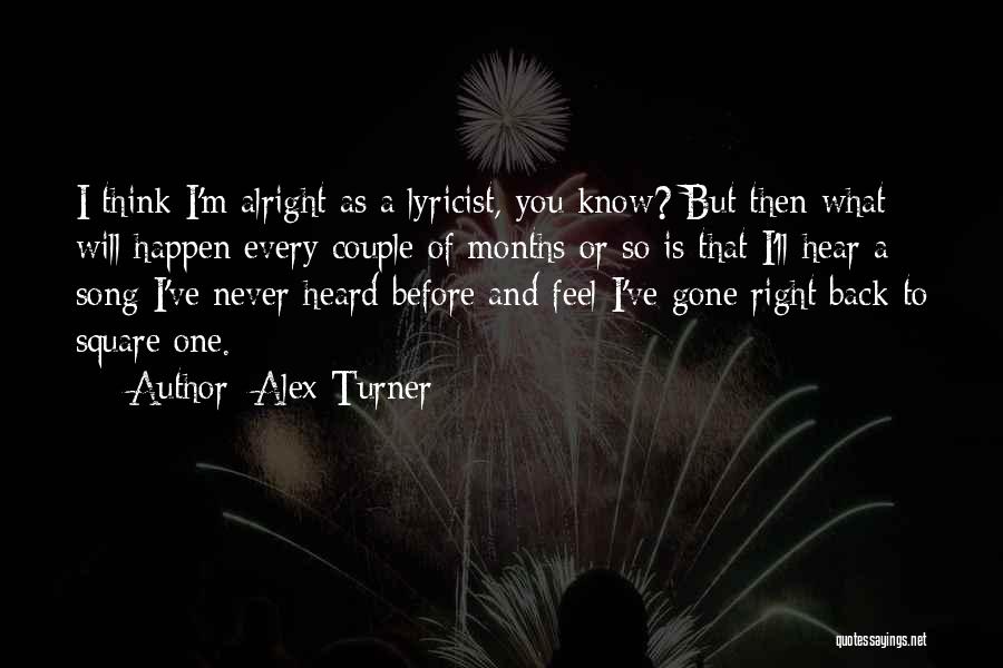 It'll All Be Alright Quotes By Alex Turner