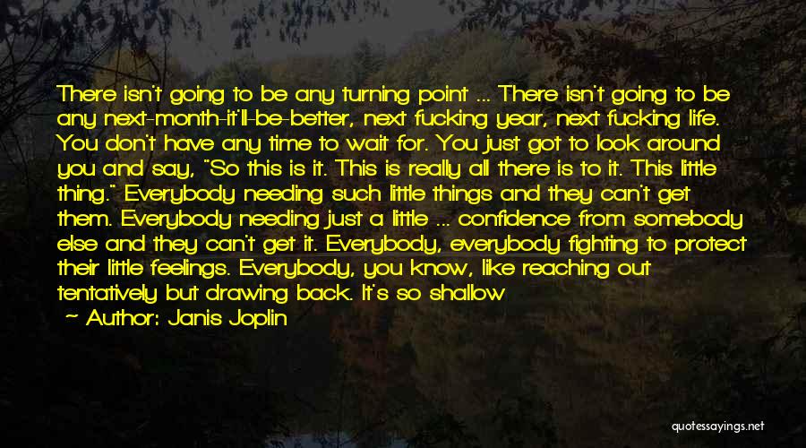 It'll All Get Better In Time Quotes By Janis Joplin