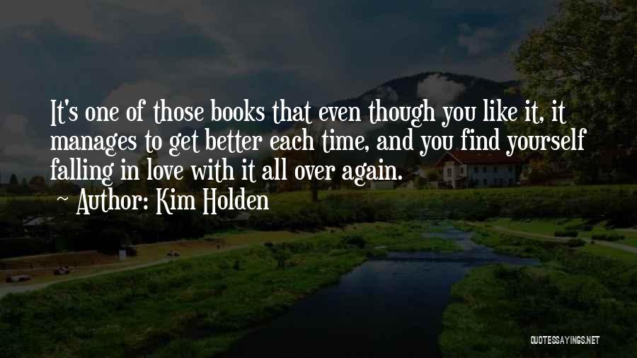 It'll All Get Better In Time Quotes By Kim Holden