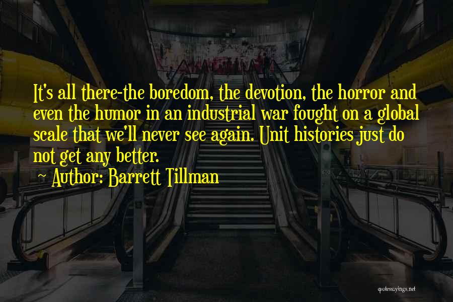 It'll All Get Better Quotes By Barrett Tillman