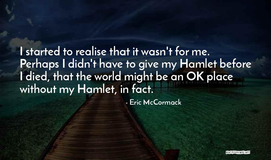 It'll Be Ok Quotes By Eric McCormack It'll Be Ok Quotes By Eric McCormack