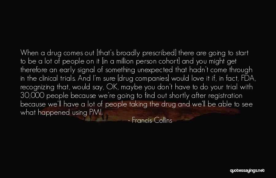 It'll Be Ok Quotes By Francis Collins It'll Be Ok Quotes By Francis Collins