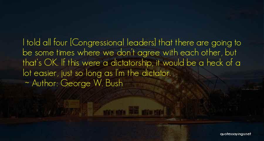 It'll Be Ok Quotes By George W. Bush