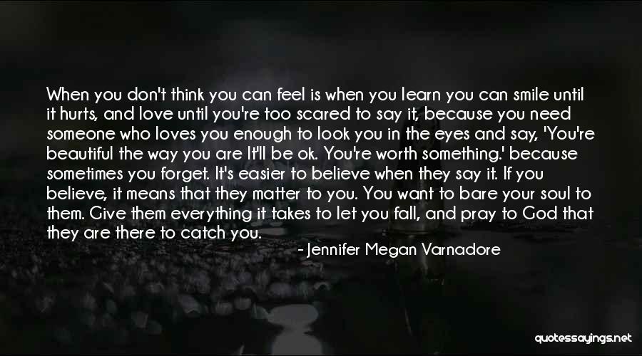 It'll Be Ok Quotes By Jennifer Megan Varnadore It'll Be Ok Quotes By Jennifer Megan Varnadore