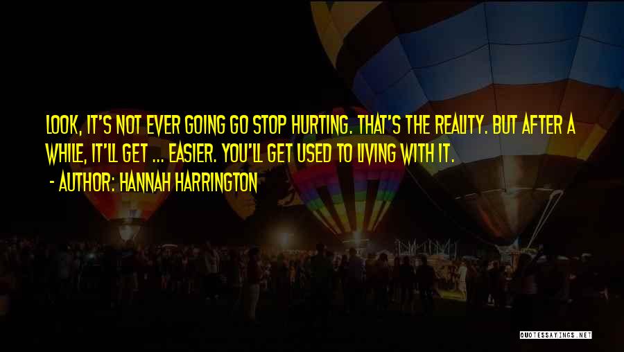 It'll Get Easier Quotes By Hannah Harrington