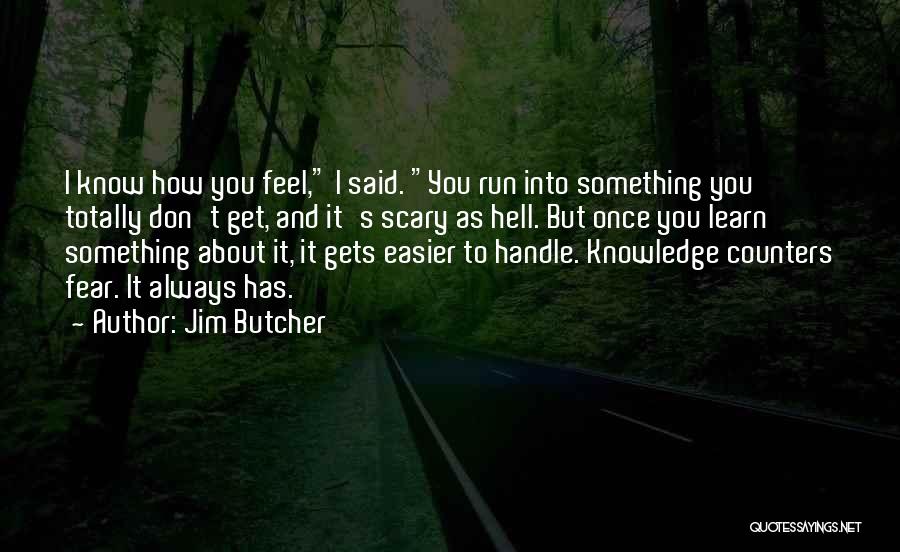 It'll Get Easier Quotes By Jim Butcher