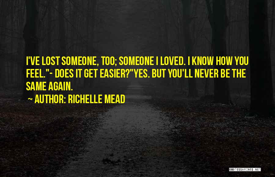 It'll Get Easier Quotes By Richelle Mead