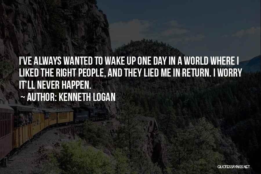 It'll Never Happen Quotes By Kenneth Logan