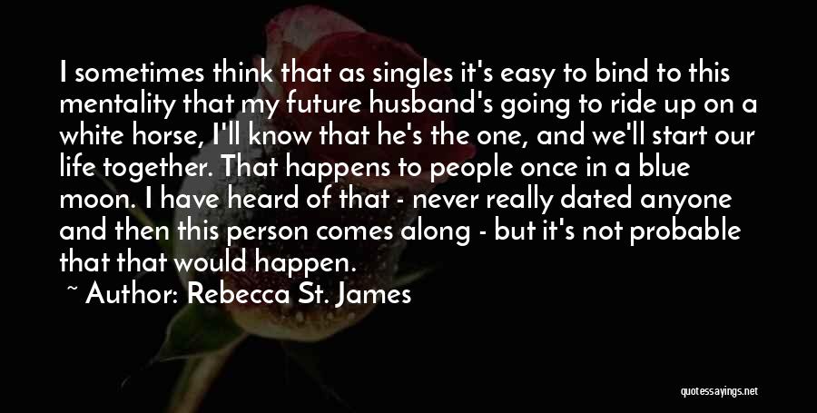 It'll Never Happen Quotes By Rebecca St. James