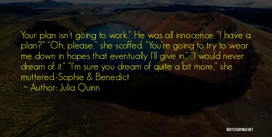 It'll Never Work Quotes By Julia Quinn