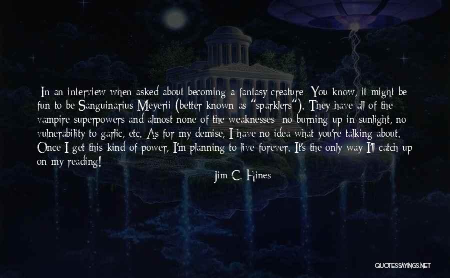 It'll Only Get Better Quotes By Jim C. Hines It'll Only Get Better Quotes By Jim C. Hines