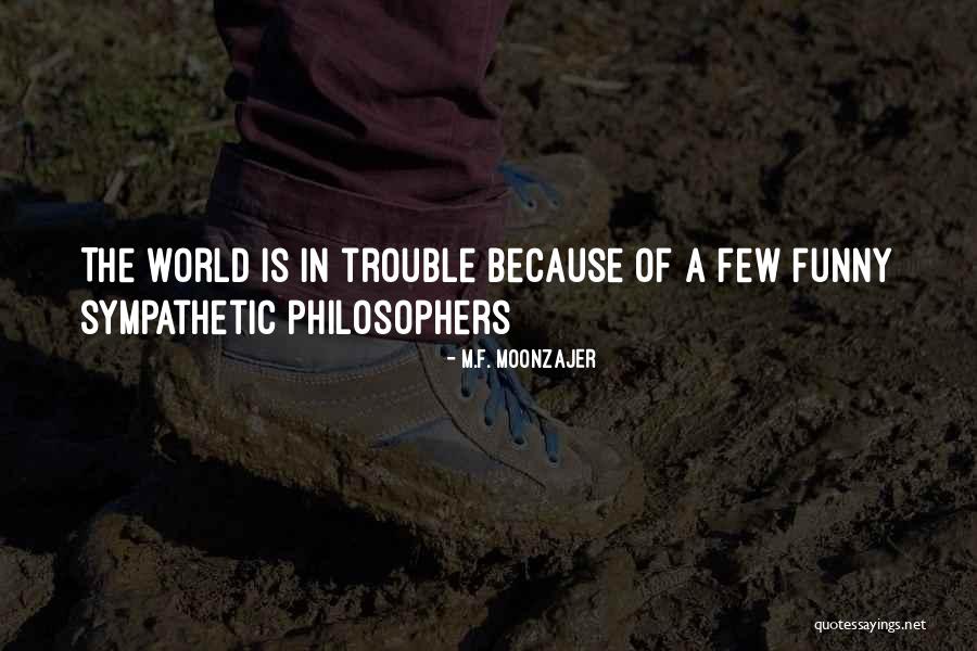 Itofuit Quotes By M.F. Moonzajer Itofuit Quotes By M.F. Moonzajer