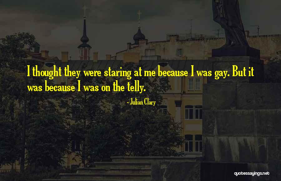 Itomed Quotes By Julian Clary Itomed Quotes By Julian Clary
