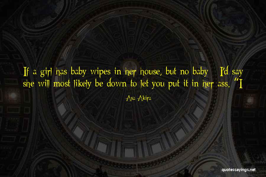 It's A Baby Girl Quotes By Asa Akira