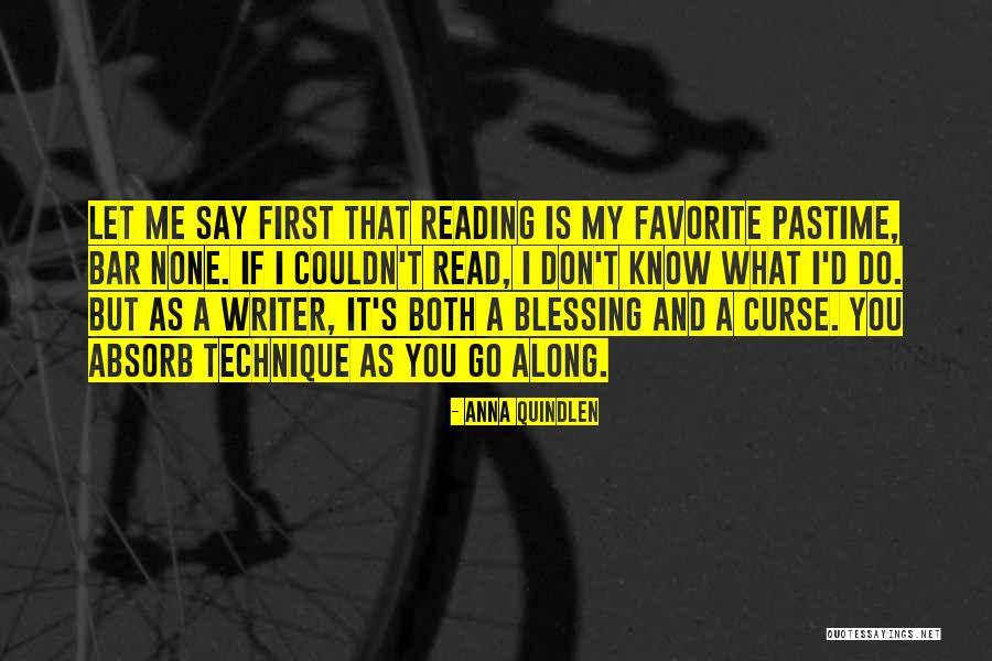 It's A Blessing And A Curse Quotes By Anna Quindlen It's A Blessing And A Curse Quotes By Anna Quindlen