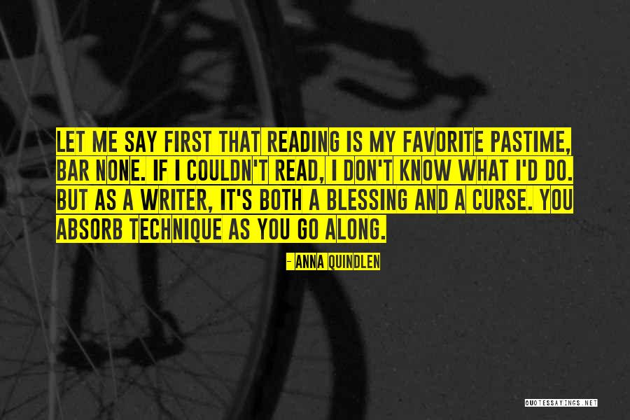 It's A Blessing And A Curse Quotes By Anna Quindlen