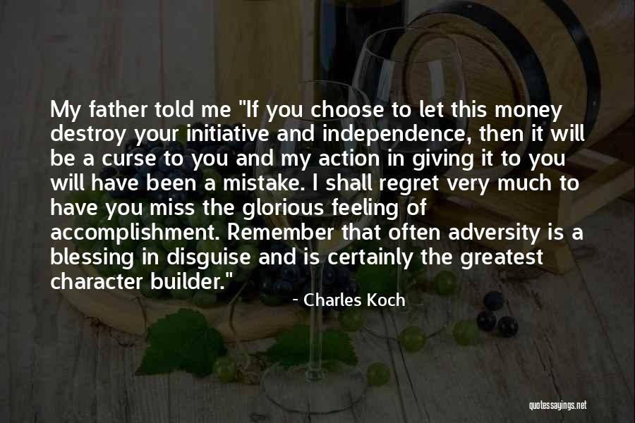 It's A Blessing And A Curse Quotes By Charles Koch It's A Blessing And A Curse Quotes By Charles Koch