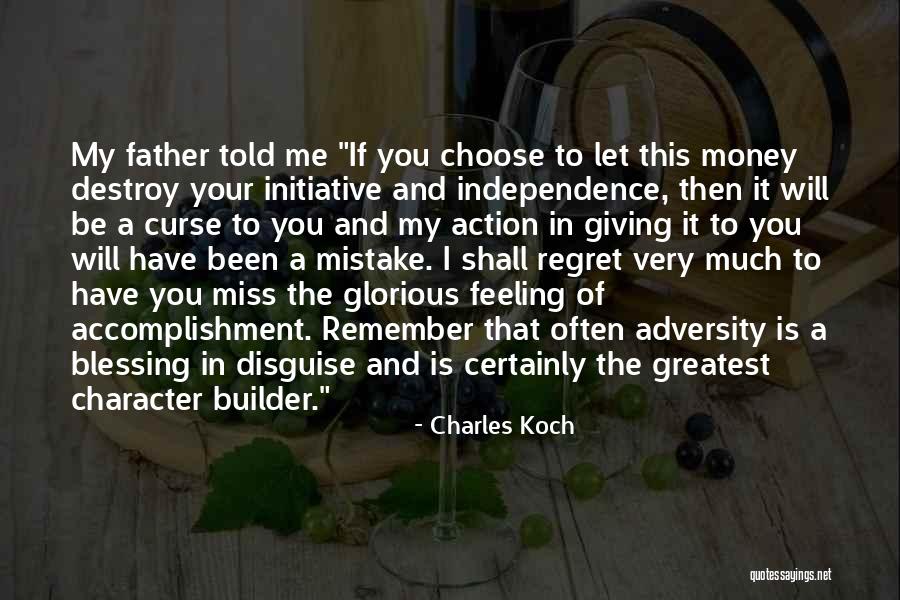 It's A Blessing And A Curse Quotes By Charles Koch