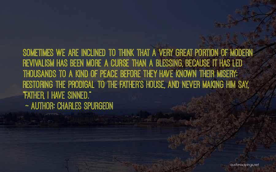 It's A Blessing And A Curse Quotes By Charles Spurgeon