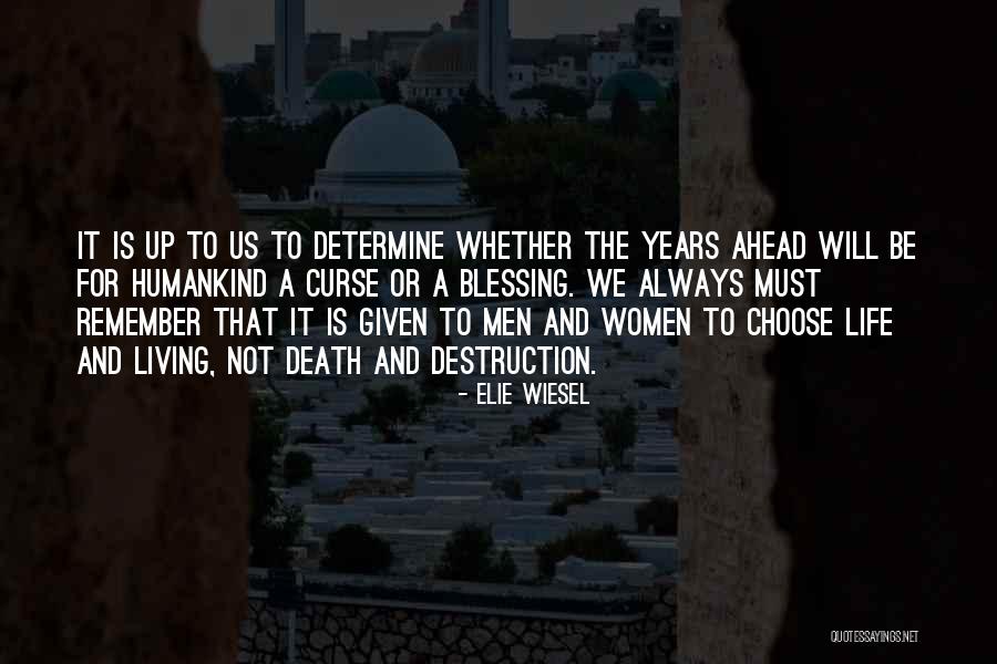 It's A Blessing And A Curse Quotes By Elie Wiesel It's A Blessing And A Curse Quotes By Elie Wiesel