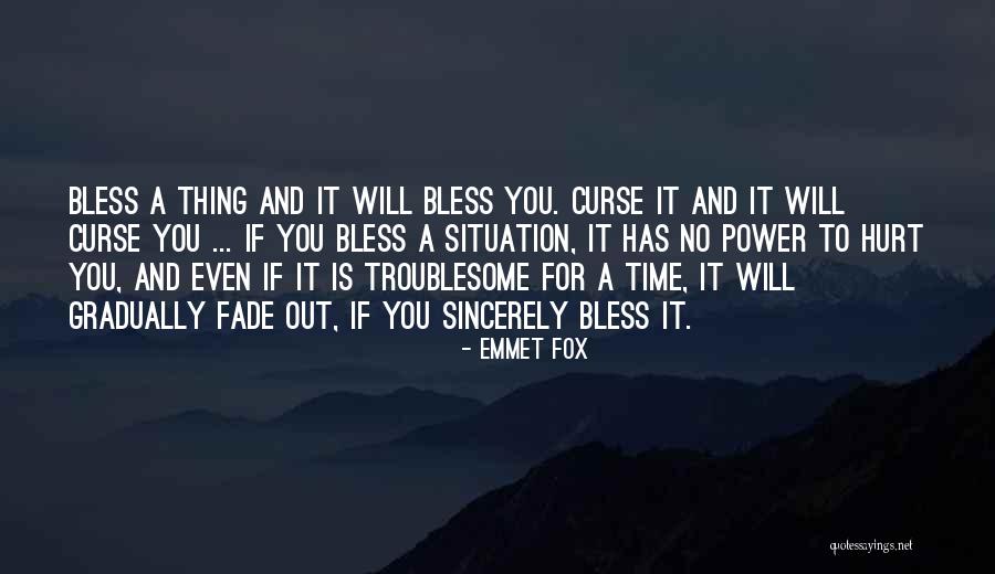 It's A Blessing And A Curse Quotes By Emmet Fox